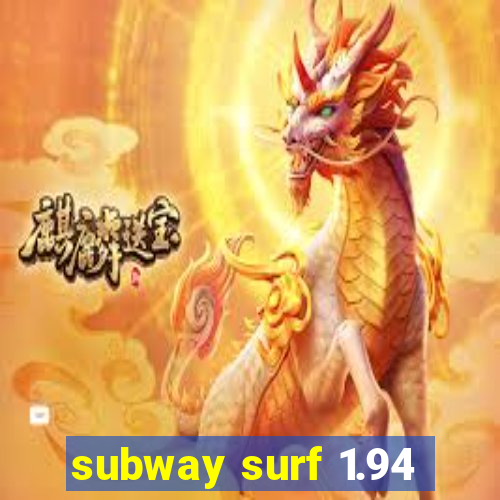 subway surf 1.94