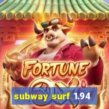 subway surf 1.94