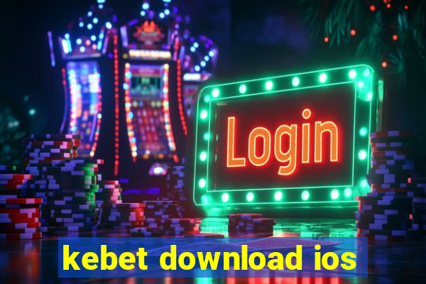 kebet download ios