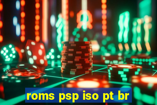 roms psp iso pt br