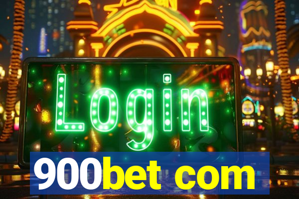 900bet com