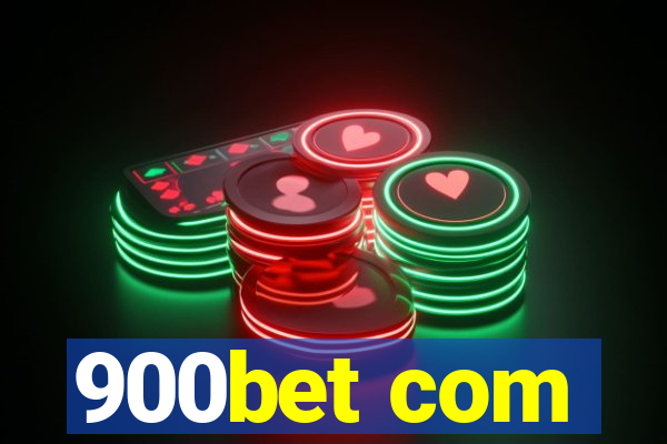 900bet com