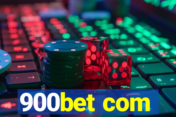 900bet com