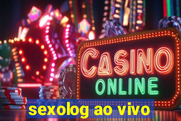 sexolog ao vivo