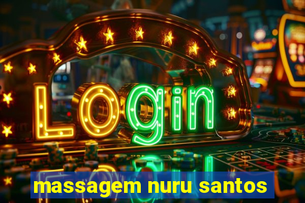 massagem nuru santos