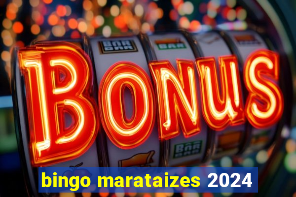 bingo marataizes 2024