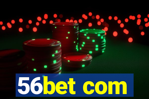 56bet com