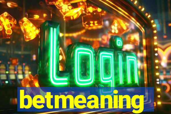 betmeaning