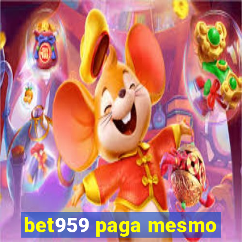 bet959 paga mesmo