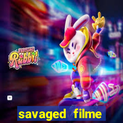 savaged filme completo dublado