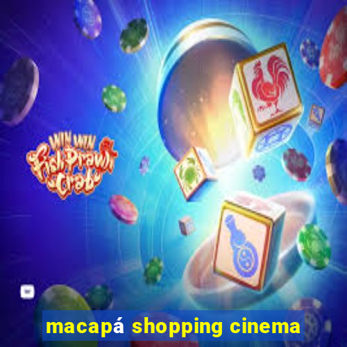 macapá shopping cinema