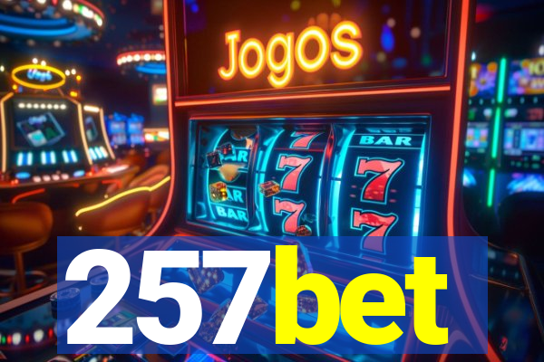 257bet