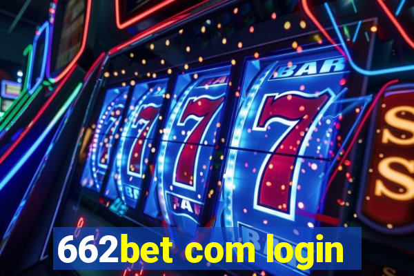 662bet com login