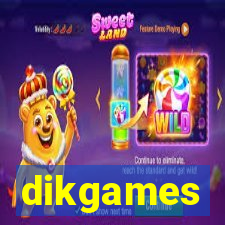 dikgames