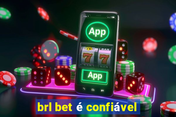 brl bet é confiável