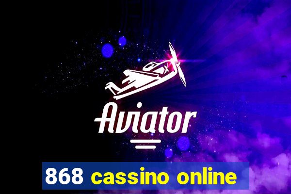 868 cassino online