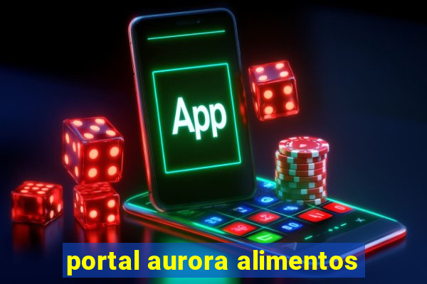 portal aurora alimentos