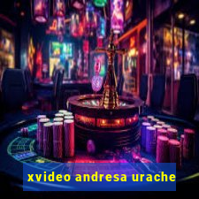 xvideo andresa urache