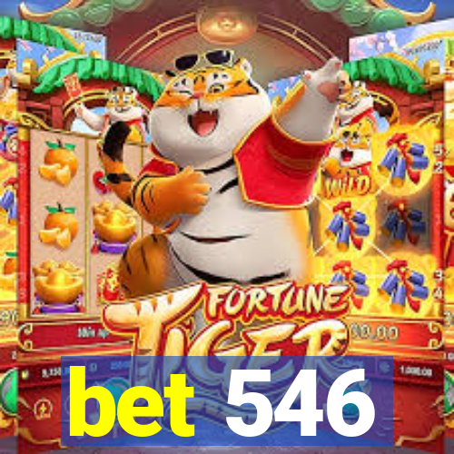 bet 546