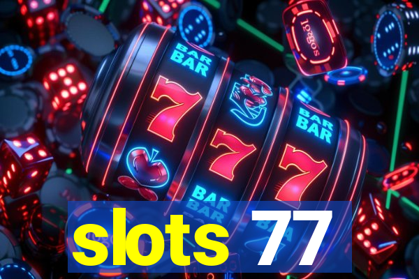 slots 77