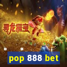 pop 888 bet