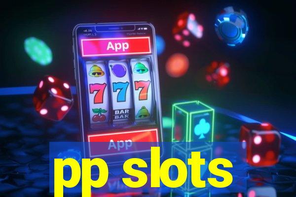 pp slots