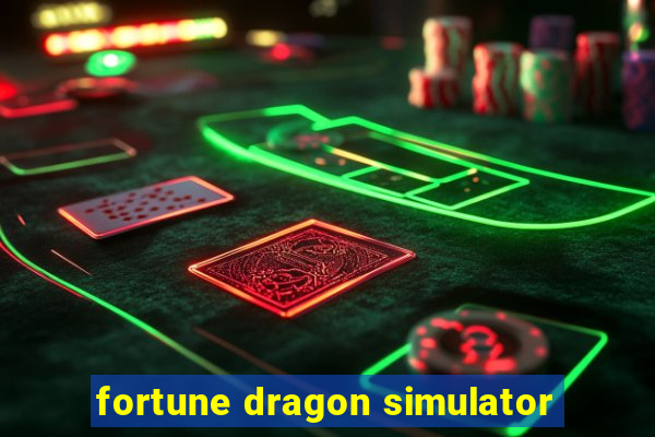 fortune dragon simulator