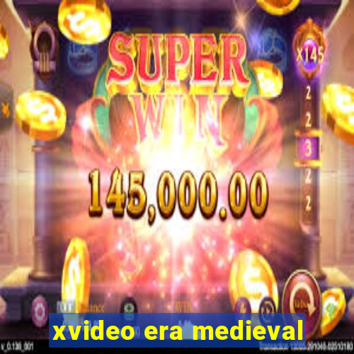 xvideo era medieval