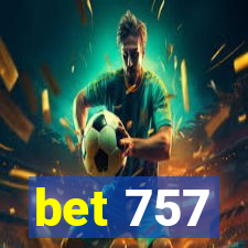 bet 757