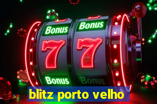 blitz porto velho