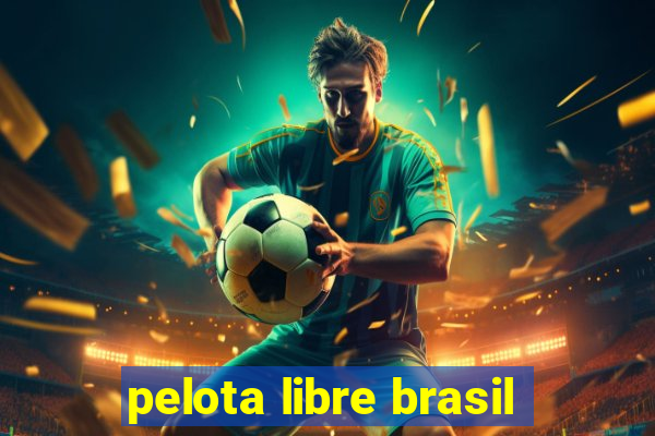 pelota libre brasil