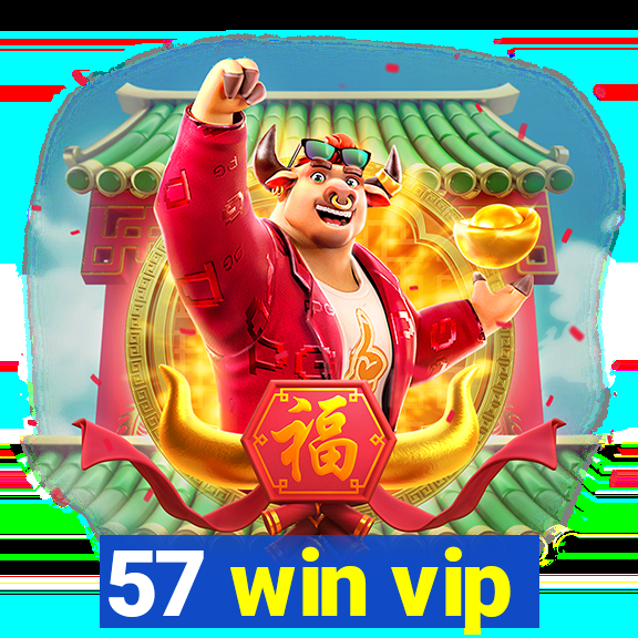 57 win vip