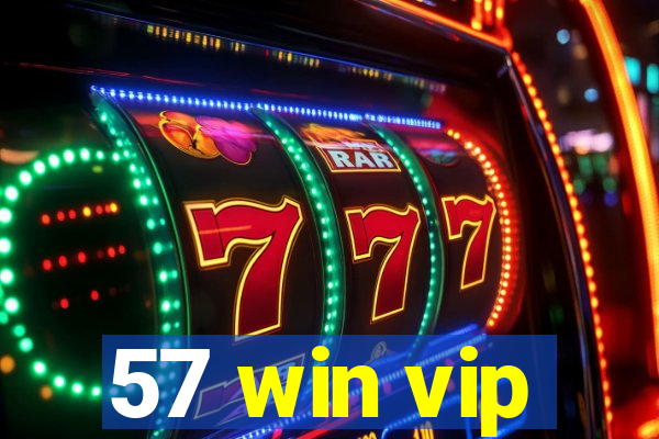 57 win vip