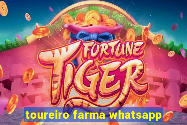 toureiro farma whatsapp