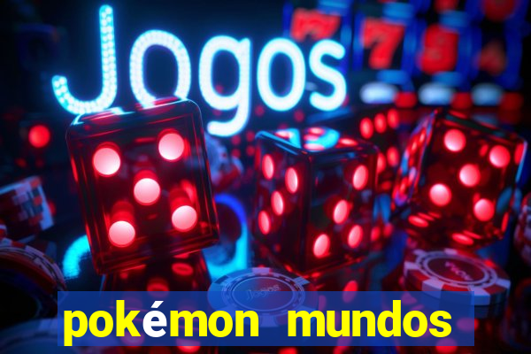 pokémon mundos elementais download