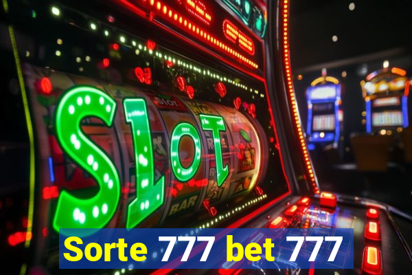 Sorte 777 bet 777