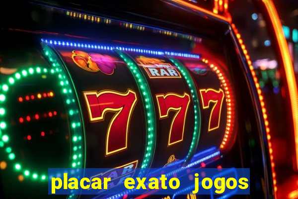 placar exato jogos de hoje