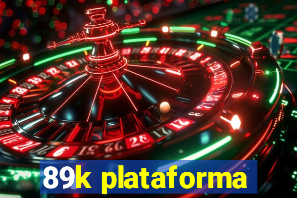 89k plataforma