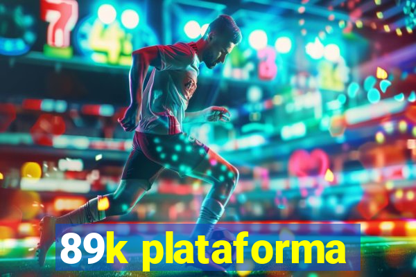 89k plataforma