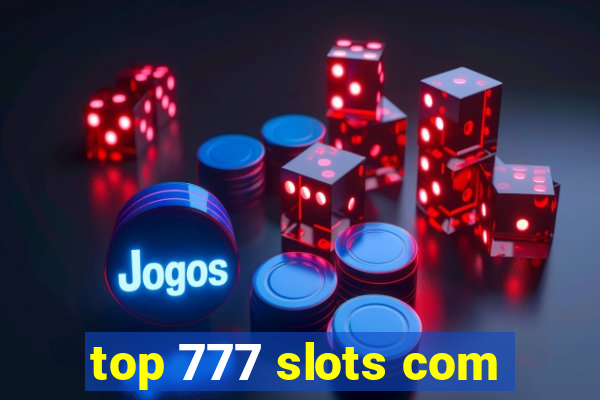 top 777 slots com