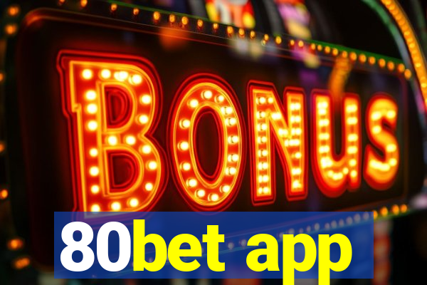 80bet app