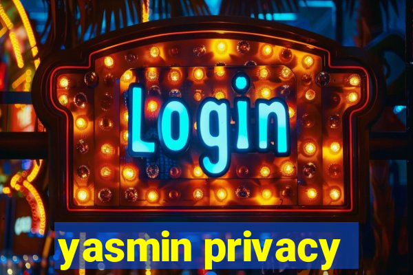 yasmin privacy