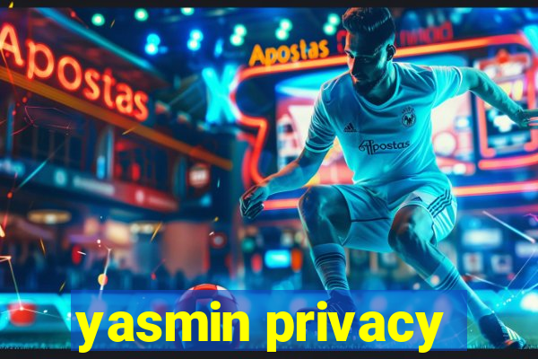 yasmin privacy