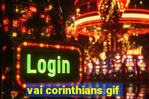 vai corinthians gif