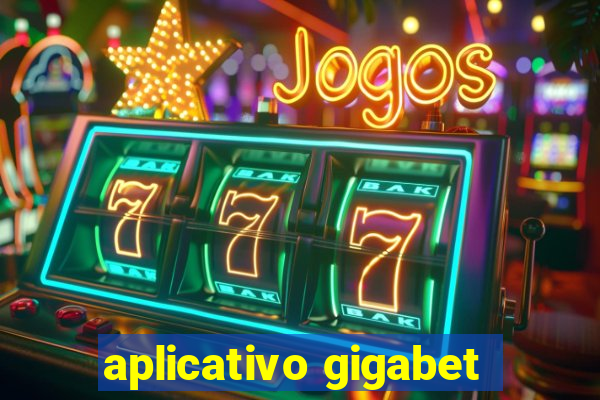 aplicativo gigabet