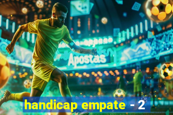 handicap empate - 2