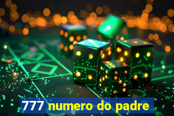 777 numero do padre