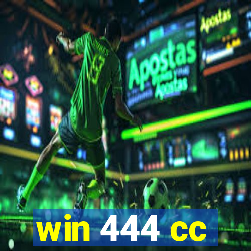 win 444 cc