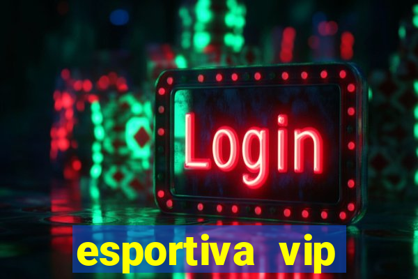 esportiva vip reclame aqui