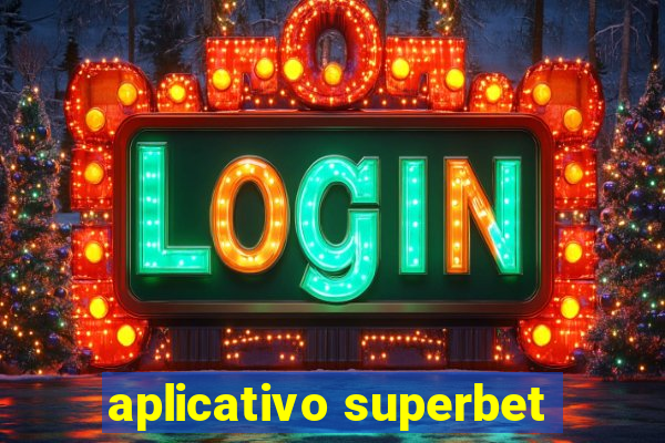 aplicativo superbet